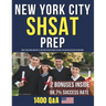 New York City SHSAT Prep: Boost Your Scores and Pass at Your First Try with Expert Tips and 1400 Q&A with Detailed Explanations