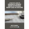 A Practical Guide to Periodical Payment Orders in Personal Injury Cases in Scotland
