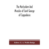 The Martyrdom And Miracles Of Saint George Of Cappadocia