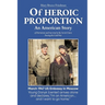 Of HEROIC PROPORTION An American Story: of Patriotism and Survival in the Soviet Union During the Cold War