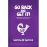 Go Back and Get It! Reclaiming My Life, My Dreams and My Freedom Through Sankofa