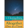 Altogether, One at a Time