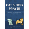 Cat & Dog Prayer: Rethinking Our Conversations with Our Master