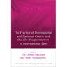 The Practice of International and National Courts and the (De-)Fragmentation of International Law