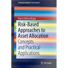 Risk-Based Approaches to Asset Allocation: Concepts and Practical Applications