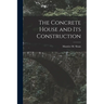 The Concrete House and its Construction