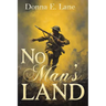 No Man's Land: This Hallowed Ground Book Three