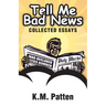 Tell Me Bad News