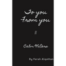 To you From you II: Calm Waters