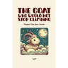 The Goat Who Would Not Stop Climbing: Magical Tales from Croatia