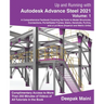 Up and Running with Autodesk Advance Steel 2021: Volume 1