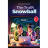 The Truth Snowball