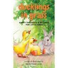 Ducklings In Grass: Happy Thoughts & Pictures for Little Ones