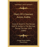 Diary Of A Journey Across Arabia: From El Khatif In The Persian Gulf, To Yambo In The Red Sea, During The Year 1819 (1866)