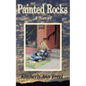 Painted Rocks a Novel