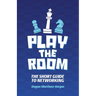 Play the Room: The Short Guide to Networking