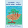 Grandma Stays in the Heart Forever: A Children's Book about Illness, Dying and Death