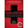 Medical Apartheid: The Dark History of Medical Experimentation on Black Americans from Colonial Times to the Present