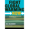 Fight Global Warming Now: The Handbook for Taking Action in Your Community
