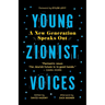Young Zionist Voices: A New Generation Speaks Out