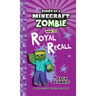 Diary of a Minecraft Zombie Book 23: Royal Recall