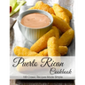 Puerto Rican Cookbook: 100 Classic Recipes Made Simple