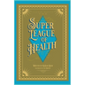 Justie Meets the Super League of Health
