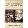 Jesus' Resurrection and Joseph's Visions: Examining the Foundations of Christianity and Mormonism