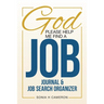 God Please Help Me Find A Job: Journal & Job Search Organizer