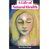 A Life of Natural Health