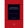 Four Moments of Aesthetic Experience: Reading Huysmans, Proust, McCarthy, and Cusk