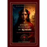 A Journey to the Heart of Kumari: Bloodllines & Betrayals
