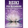 Reiki: For Beginners
