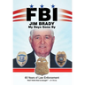 Fbi My Days Gone By: 65 Years of Law Enforcement