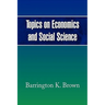 Topics on Economics and Social Science