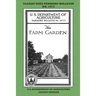 The Farm Garden (Legacy Edition): The Classic USDA Farmers' Bulletin No. 1673 With Tips And Traditional Methods In Sustainable Gardening And Permacult