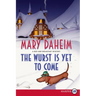 The Wurst Is Yet to Come: A Bed-And-Breakfast Mystery