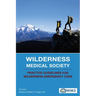 Wilderness Medical Society Practice Guidelines for Wilderness Emergency Care