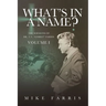 WHAT'S IN A NAME? - The Sermons of Dr. T. V. "Corky" Farris (Vol. 1): The Sermons of Dr. T. V. "Corky" Farris