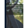 Irrigation Water Rights in California; C452