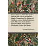 Ancient History - From The Earliest Times To The Fall Of The Western Empire, Comprising The History Of Chaldaea, Assyria, Media, Babylonia, Lydia, Phe