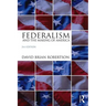 Federalism and the Making of America
