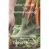 Who Should Try Homesteading: Welcome To Homestead Mentality