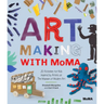 Art Making with MoMA: 20 Activities for Kids Inspired by Artists at the Museum of Modern Art
