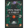 Among Thorns and Stardust