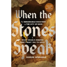 When the Stones Speak: The Remarkable Discovery of the City of David and What Israel's Enemies Don't Want You to Know