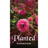 Planted