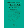 Pioneers of Old Frederick County, Virginia