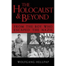 The Holocaust and Beyond: From the Boy Who Escaped the Nazis