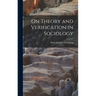 On Theory and Verification in Sociology